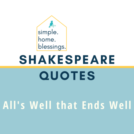 Shakespeare Quotes – All’s Well That Ends Well