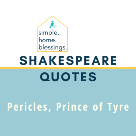 Shakespeare Quotes – Pericles, Prince of Tyre